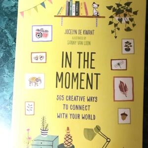 In the Moment: Creative Ways to Connect Book